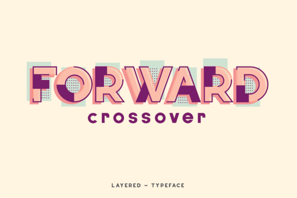 Forward Crossover: A Modern Font for Every Situation